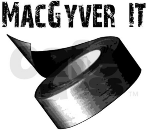 MacGyver It Duct Tape